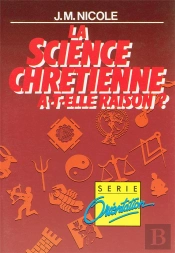 La Science Chretienne A-T-Elle Raison ?