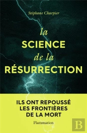 La Science De La Résurrection ; Ils Ont Repoussé Les Frontières De La Mort