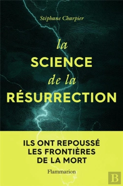 Bertrand.pt - La Science De La Résurrection ; Ils Ont Repoussé Les Frontières De La Mort