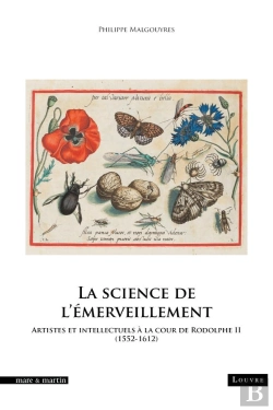Bertrand.pt - La Science De L'Émerveillement : Artistes Et Intellectuels À La Cour De Rodolphe Ii (1552-1612)