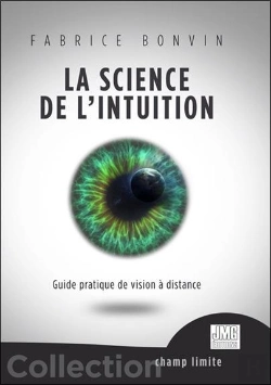 Bertrand.pt - La Science De L'Intuition - Guide Pratique De Vision A Distance
