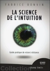 La Science De L'Intuition - Manuel Pratique De Vision A Distance