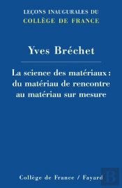 La Science Des Matériaux : Du Matériau Du Rencontre Au Matériau Sur Mesure