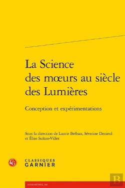 Bertrand.pt - La Science Des Mœurs Au Siècle Des Lumières : Conception Et Expérimentations