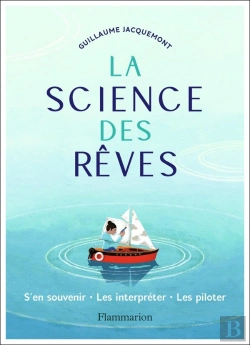 Bertrand.pt - La Science Des Rêves ; S'En Souvenir, Les Interpréter, Les Piloter
