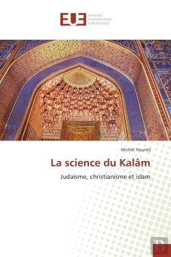 Bertrand.pt - La Science Du Kalam - Judaisme, Christianisme Et Islam