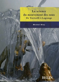 Bertrand.pt - La Science Du Mouvement Des Eaux : De Torricelli À Lagrange