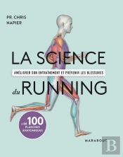 La Science Du Running ; Améliorer Son Entraînement Et Prévenir Les Blessures
