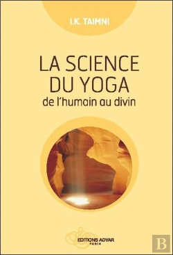 Bertrand.pt - La Science Du Yoga ; De L'Humain Au Divin