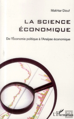 Bertrand.pt - La Science Économique ; De L'Économie Politique À L'Analyse Économique