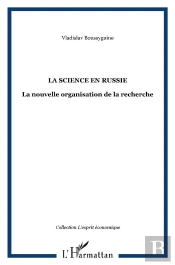 La Science En Russie ; La Nouvelle Organisation De La Recherche