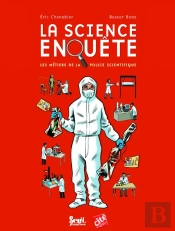 La Science Enquête ; Les Métiers De La Police Scientifique