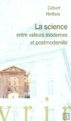 Bertrand.pt - La Science Entre Valeurs Modernes Et Postmodernite : Conférence Au Collège De France