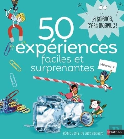 Bertrand.pt - La Science Est Dans : 50 Expériences Faciles Et Surprenantes Tome 2