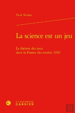 Bertrand.pt - La Science Est Un Jeu : La Théorie Des Jeux Dans La France Des Années 1950