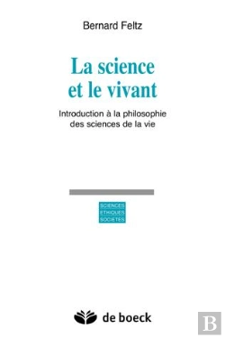 Bertrand.pt - La Science Et Le Vivant ; Introduction A La Philosophie Des Sciences De La Vie
