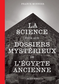 Bertrand.pt - La Science Face Aux Dossiers Mystérieux De L'Égypte Ancienne