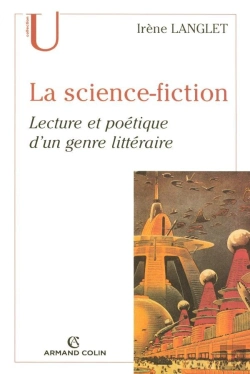 Bertrand.pt - La Science-Fiction ; Lecture Et Poétique D'Un Genre Littéraire