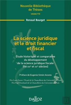 Bertrand.pt - La Science Juridique Et Le Droit Financier Et Fiscal ; Étude Historique Et Comparative Du Développement De La Science Juridique Fiscale (Fin Xixe Et Xxe Siècles)
