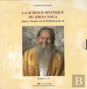 La Science Mystique Du Kriya Yoga
