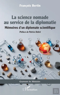 Bertrand.pt - La Science Nomade Au Service De La Diplomatie : Mémoires D'Un Diplomate Scientifique