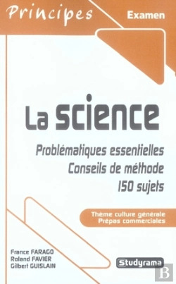 Bertrand.pt - La Science ; Problématiques Essentielles, Conseils De Méthode, 150 Sujets