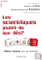 La Science Sans Conscience ; Idées Reçus Sur La Science