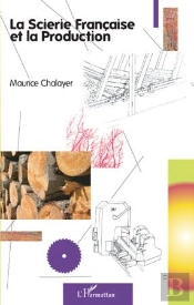 La Scierie Française Et La Production