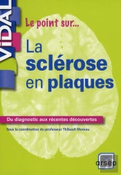 La Sclérose En Plaques ; Du Diagnostic Aux Récentes Découvertes