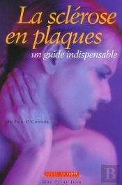 La Sclerose En Plaques Un Guide Indispensable