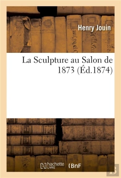 Bertrand.pt - La Sculpture Au Salon De 1873