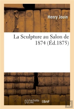 Bertrand.pt - La Sculpture Au Salon De 1874