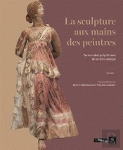 La Sculpture Aux Mains Des Peintres : Terres Cuites Polychromes De La Gèrce Antique