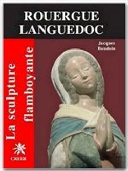 Bertrand.pt - La Sculpture Flamboyante En Rouergue Languedoc