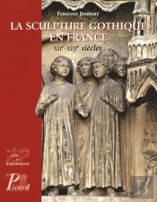 La Sculpture Gothique En France Xiie-Xiiie Siècles