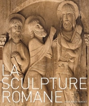 La Sculpture Romane