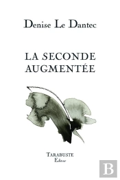 La Seconde Augmentee - Denise Le Dantec