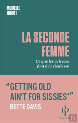 Bertrand.pt - La Seconde Femme - Ce Que Les Actrices Font A La Vieillesse