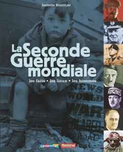 Bertrand.pt - La Seconde Guerre Mondiale ; Les Faits, Les Lieux, Les Hommes