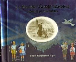 Bertrand.pt - La Seconde Guerre Mondiale ; Racontée Par Les Enfants ; Savoir, Pour Préserver La Paix