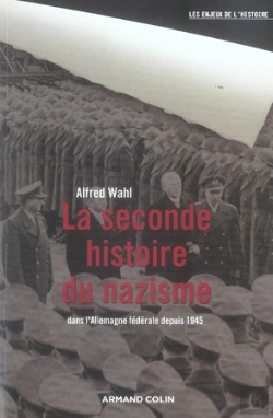 Bertrand.pt - La Seconde Histoire Du Nazisme En L'Allemagne Après 1945