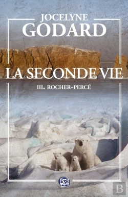 Bertrand.pt - La Seconde Vie Tome 3 : Rocher-Percé