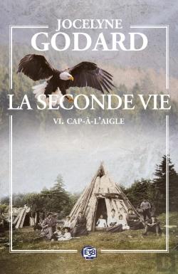 Bertrand.pt - La Seconde Vie Tome 6 : Cap-À-L'Aigle