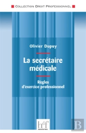 La Secrétaire Médicale ; Règles D'Exercice Professionnel