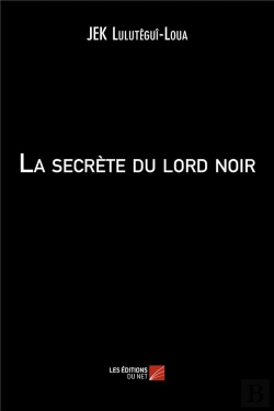 Bertrand.pt - La Secrète Du Lord Noir