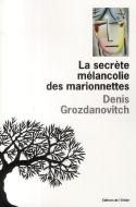La Secrète Mélancolie Des Marionnettes