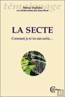Bertrand.pt - La Secte ; Comment Je M'En Suis Sortie...