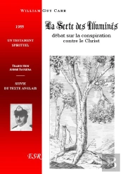 La Secte Des Illuminés ; Débat Sur La Conspiration Contre Le Christ (Testament Intellectuel)