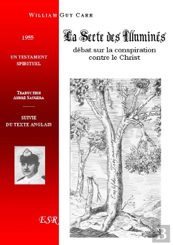 Bertrand.pt - La Secte Des Illuminés ; Débat Sur La Conspiration Contre Le Christ (Testament Intellectuel)