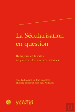 Bertrand.pt - La Sécularisation En Question ; Religions Et Laïcités Au Prisme Des Sciences Sociales